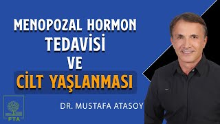 Menopozal Hormon Tedavisi ve Cilt Yaşlanması