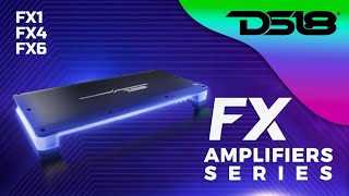 DS18’s FX SERIES OFFERS THE FULL XPERIENCE