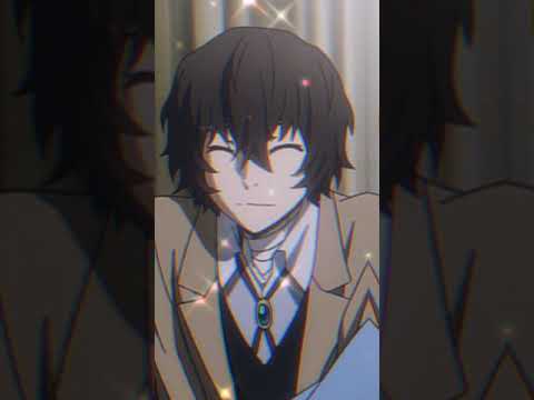 Dazai Osamu edit✨ [Bungou stray dogs] -I love my life because my life it's you✨