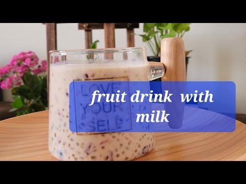 Fruit  Drink with  milk