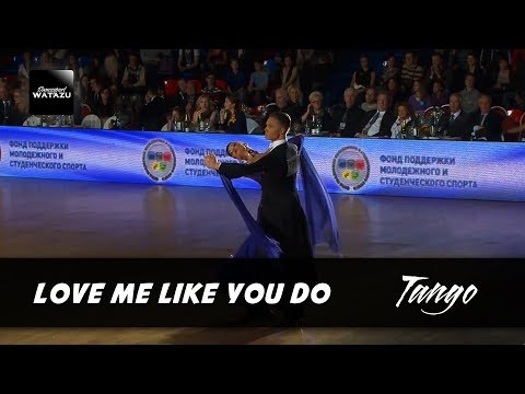 Love Me Like You Do (Tango) | {Sergey Konovaltsev - Olga Konovaltseva,}