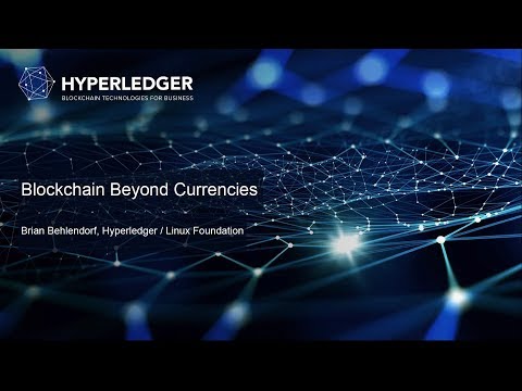 “Blockchain Beyond Cryptocurrency” with Brian Behledorf, from Hyperledger