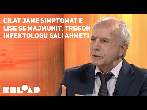 Cilat jane simptomat e Lise se Majɱunit, tregon infektologu Sali Ahmeti