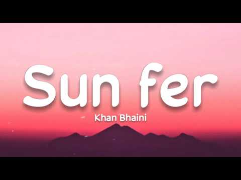 Sun fer (lyrics) - Khan Bhaini | Desi Crew | Single track Studio