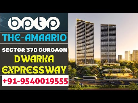 BPTP THE AMAARIO | The Amaario by bptp | Dwarka Expressway | The Amaario |