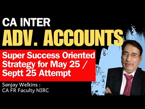 CA Inter Adv.Accounts Complete Planning & Strategy with FREE Classes Option -Sanjay Welkins #cainter