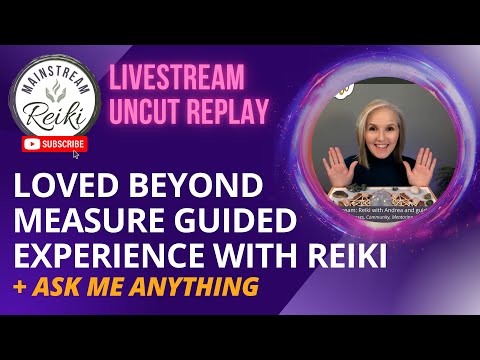 Loved Beyond Measure Guided Experience with Reiki Healing | FULL LIVESTREAM