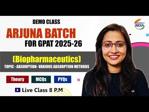 Biopharmaceutics | Absorption-Various Absorption Methods | ARJUNA GPAT 2025-26 | CLASS -5 #gpat2025