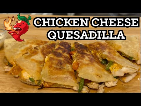 This Spicy Chicken Cheese Quesadilla Taste So Good