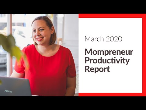 The Mompreneur Productivity Report for March 2020 (Pandemic Edition)