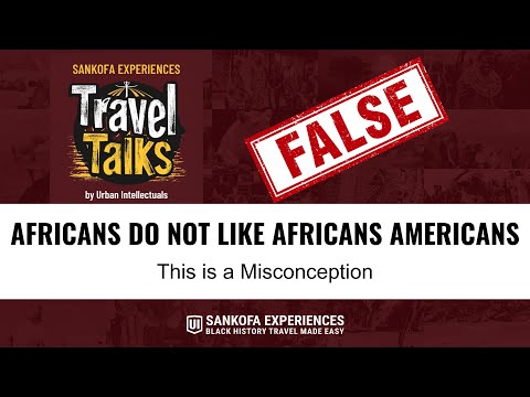 Travel Talk - Sankofa Experiences - Misconceptions of Africa