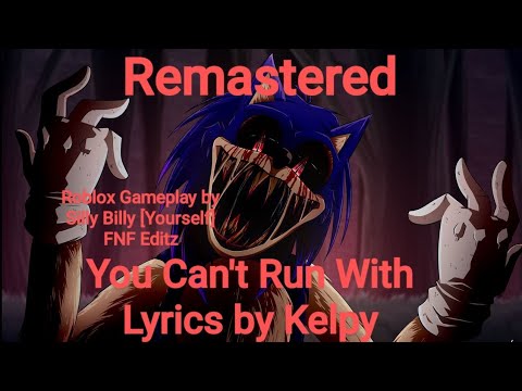 You Can't Run With Lyrics by Kelpy (Remastered) 🔴PREMIERE🔴