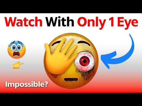 Watch This Video With ONLY 1 EYE! 😱