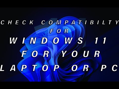 How To Check Windows 11 Compatibility For Your Laptop Or Pc