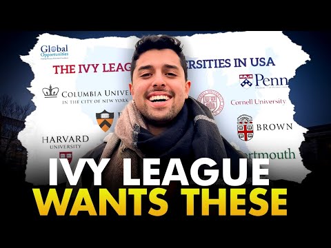 What IVY League Universities want to see in YOUR PROFILE