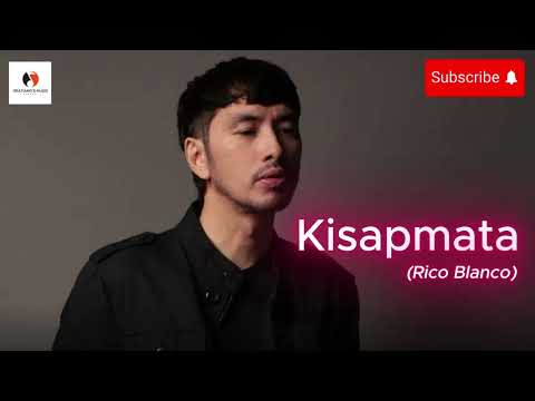 Rico Blanco - (Kisapmata)