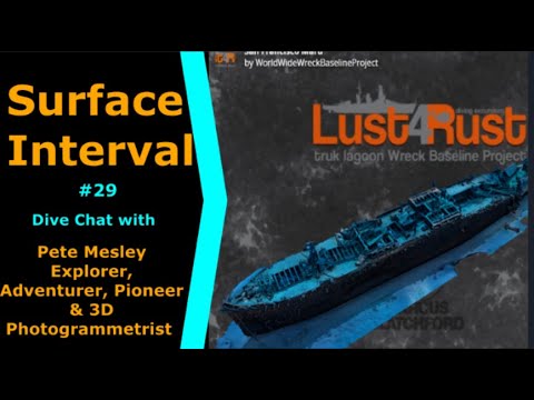 Wreck Diving, 3D Photogrammetry, Avatar the Movie and more with Pete Mesley - Wreck Diving Pioneer!