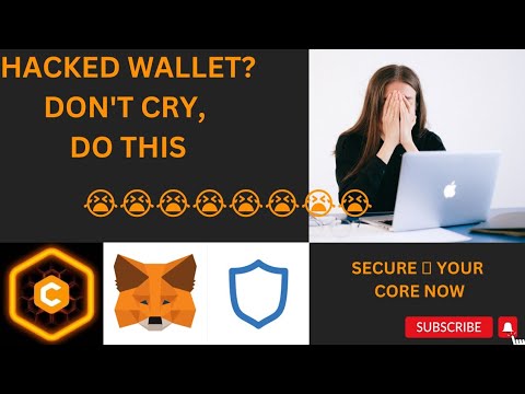 DO THIS IF YOUR CORE/METAMASK WALLET IS HACKED / DON'T OVERLOOK. /SECURE YOUR CORE. HACKED METAMASK.