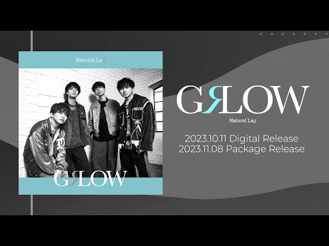 Natual Lag / New Album『GRLOW』全曲試聴動画