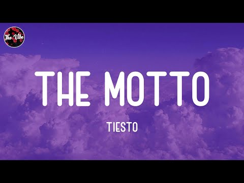 Tiësto - The Motto (Lyrics)