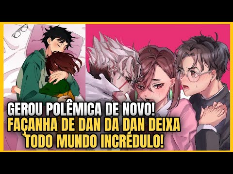 GEROU POLÊMICA PESADA DE NOVO!! FAÇANHA DE DAN DA DAN DEIXA FÃS INTRIGADOS COM TATSU!