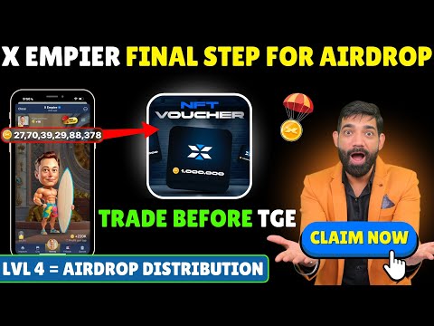 X Empire NFT Buy Sell Update | X Empire AirDrop Update | X Empire Latest News Today | Musk Empire