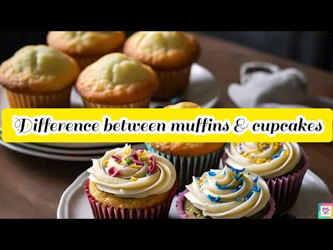 difference between cupcakes and muffins| basic difference between muffins and cupcakes #baking