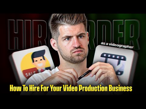 Who And How You Should Hire As A Videographer For Your Video Business - IN ORDER