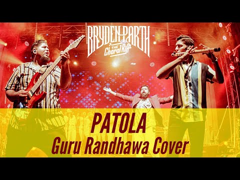 Patola - Guru Randhawa (Cover) | Bryden-Parth feat. The Choral Riff | Live in Concert