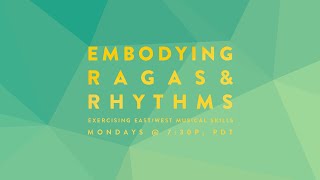 Embodying Ragas and Rhythms: FREE ZOOM CLASS