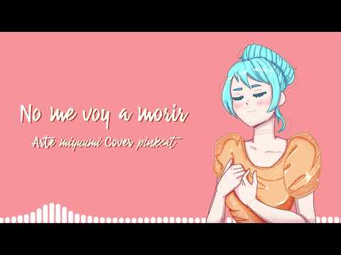 Hatsune Miku - No me voy a morir (Cover)