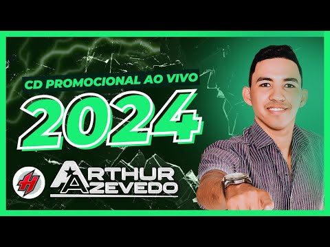 Arthur Azevedo - CD Novo Ao Vivo Promocional 2024 / Músicas Novas - Sucesso Novo 2024