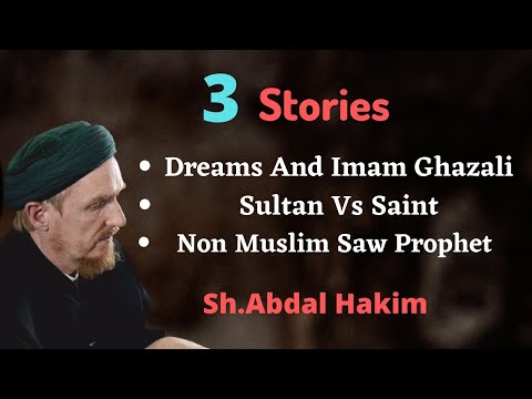 Dreams by Imam Ghazali !Sultan Vs Saint ! Non-Muslim Saw Prophet In Dream !Sh Abdal Hakim Murad 2021