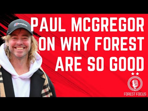 PAUL MCGREGOR ON WHY NOTTINGHAM FOREST ARE STUNNING THE PREMIER LEAGUE