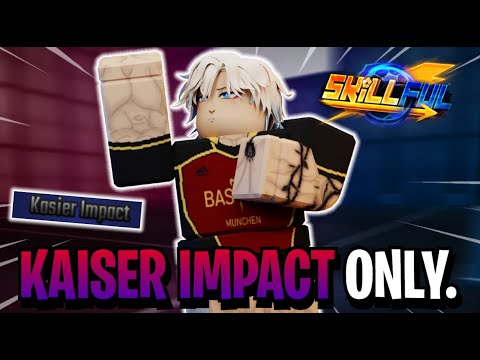 Skillful but I only used Kaiser Impact... (Skillful Challenge)