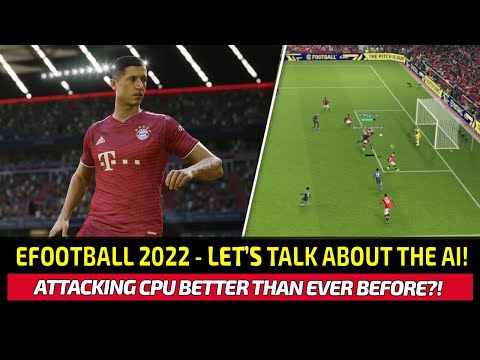 [TTB] EFOOTBALL 2022 - LET'S TALK ABOUT THE AI! - CPU SKILLS, GOALS, AND PLAYER ID GETTING BETTER?!