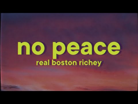 Real Boston Richey - No Peace [Lyrics]