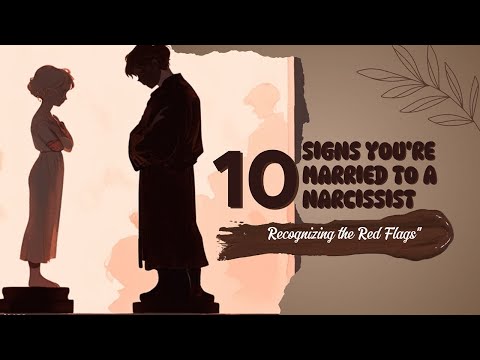 10 Signs You're Married to a Narcissist: Recognizing the Red Flags #mindmasteryhub #Narcissist