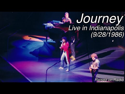 Journey - Live in Indianapolis (September 28th, 1986)