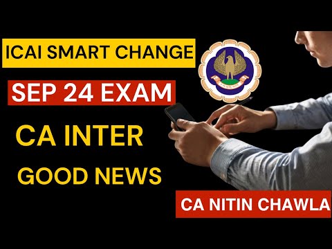 |ICAI Smart Changes For Sep 24 Exam| A Big Change For CA Inter Exam Sep 24| Good News|