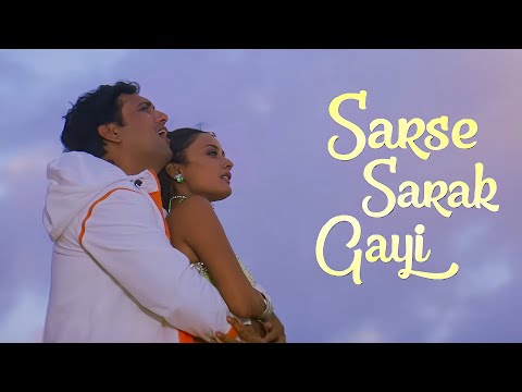 Sarse Sarak Gayi - Albela | Alka Yagnik, Babul Supriyo | Govinda & Namrata