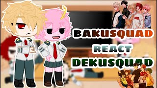 Bakusquad react to Dekusquad | Dekubowl |