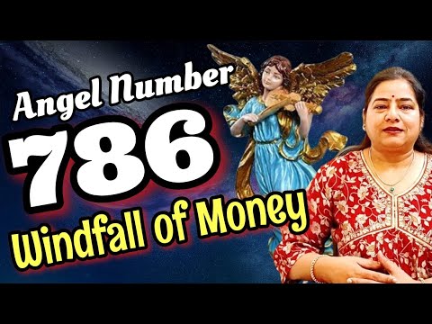 786 Angel Number Quickly Windfall of Money.....Its Powerful.786 number benefits