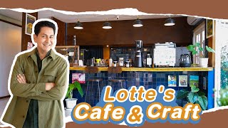 ชวนไป Lotte's Cafe&Craft ร้านกาแฟอร่อยๆ พร้อมไอเดียการตกแต่ง