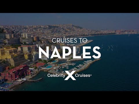 Discover Naples With Celebrity Cruises