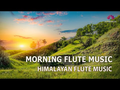 Morning Flute Music | Himalayan Flute Music | Meditation Music | (बाँसुरी) Aparmita Ep. 170