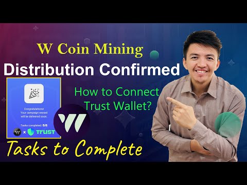 W Coin Distribution is Confirmed | Connect Trust Wallet to Get W-Coin Rewards | W Coin Update Today