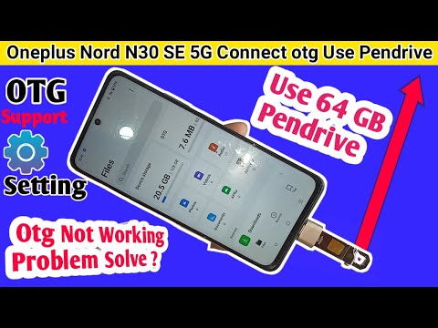 Oneplus nord n30 se 5g Connect otg use Pendrive