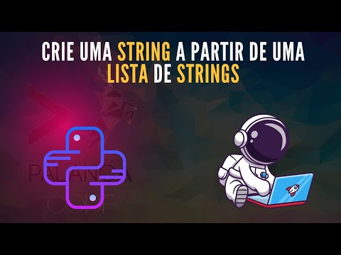 Tutorial Python | Crie uma String a Partir de uma Lista de Strings