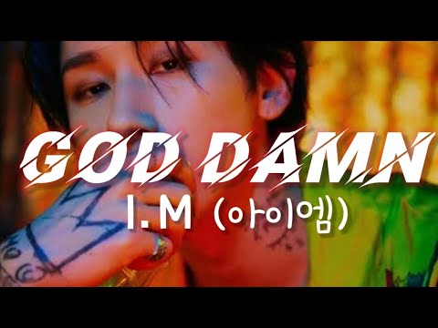 I.M (아이엠) - God Damn (Lyrics - HAN|ROM|ENG)